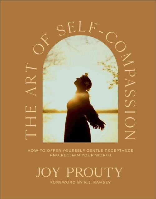 Joy Prouty - Art of Self-Compassion, E-bok