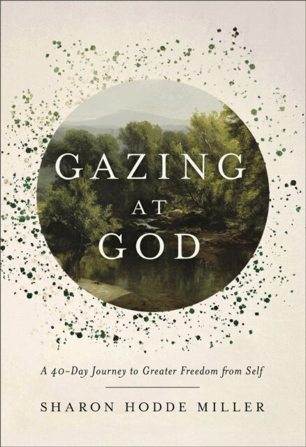 Sharon Hodde Miller - Gazing at God, E-bok. Tillgänglighet: Lägg i varukorg