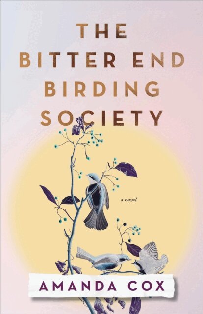 Amanda Cox - Bitter End Birding Society, E-bok