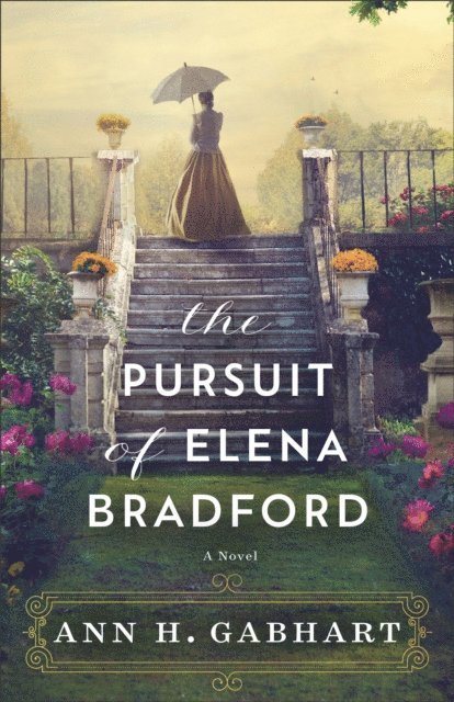 Ann H. Gabhart - Pursuit of Elena Bradford, E-bok