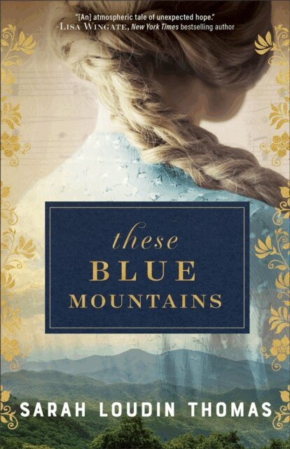 Sarah Loudin Thomas - These Blue Mountains, E-bok