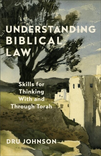Dru Johnson - Understanding Biblical Law, E-bok