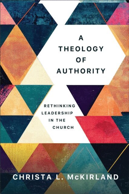 Christa L. McKirland - Theology of Authority, E-bok