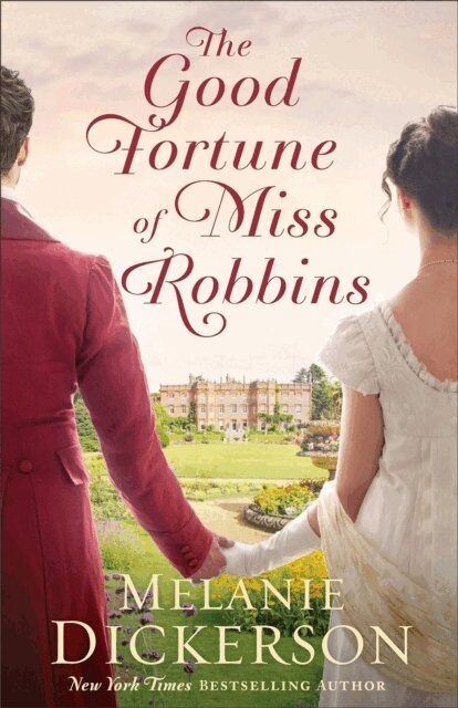 Melanie Dickerson - Good Fortune of Miss Robbins, E-bok