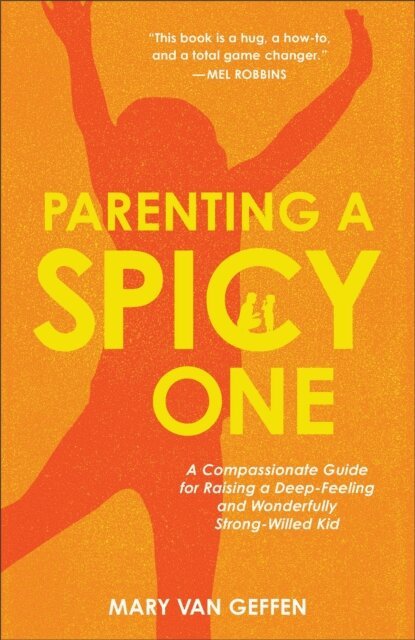 Mary Van Geffen - Parenting a Spicy One, E-bok. Tillgänglighet: Lägg i varukorg