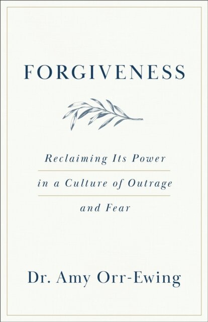 Amy Orr-Ewing - Forgiveness, E-bok
