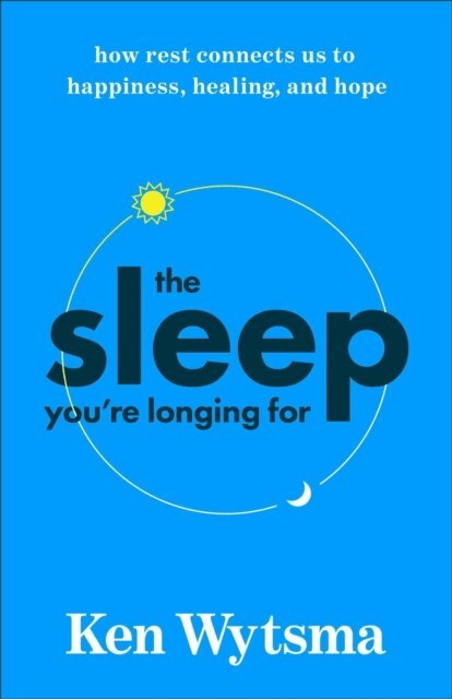 Ken Wytsma - Sleep You're Longing For, E-bok
