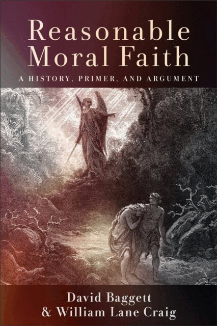 William Lane Craig, David Baggett - Reasonable Moral Faith, E-bok