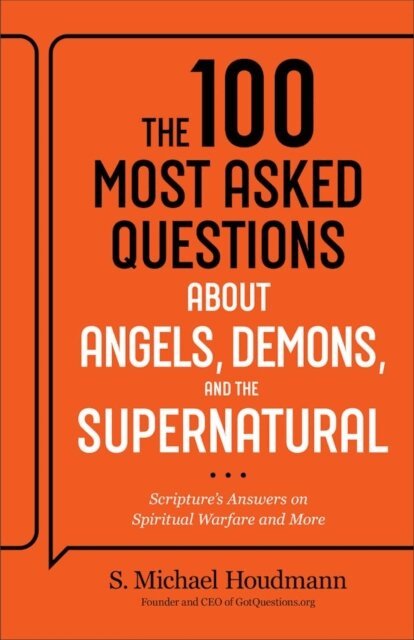S. Michael Houdmann - 100 Most Asked Questions about Angels, Demons, and the Supernatural, E-bok. Tillgänglighet: Kommande