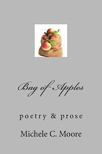 Michele C. Moore - Bag of Apples: poetry & prose, Häftad. Tillgänglighet: Lägg i varukorg