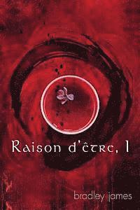 Bradley James - Raison d'être, I, Häftad. Tillgänglighet: Lägg i varukorg