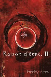 Bradley James - Raison d'être, II, Häftad. Tillgänglighet: Lägg i varukorg