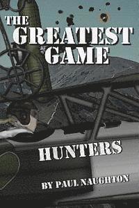 Paul Naughton - The Greatest Game: Hunters, Häftad. Tillgänglighet: Lägg i varukorg