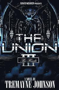Tremayne Johnson - The Union 3: The Finale, Häftad