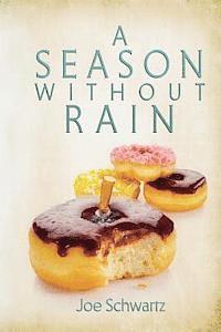 Joe Schwartz - A Season Without Rain, Häftad