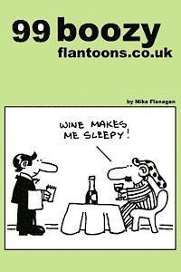 Mike Flanagan - 99 boozy flantoons.co.uk: 99 great and funny cartoons about pubs and drinking, Häftad. Tillgänglighet: Lägg i varukorg