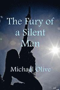 Michael Olive - The Fury Of A Silent Man, Häftad. Tillgänglighet: Lägg i varukorg
