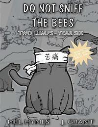 Mel Hynes - Do Not Sniff the Bees: Two Lumps Year Six, Häftad. Tillgänglighet: Lägg i varukorg