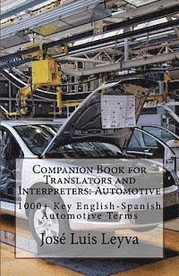 Jose Luis Leyva - Companion Book for Translators and Interpreters: Automotive: 1000+ Key English-Spanish Automotive Terms, Häftad. Tillgänglighet: Lägg i varukorg