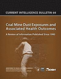 Centers for Disease Cont And Prevention, National Institute Fo Safety and Health - Coal Mine Dust Exposures and Associated Health Outcomes: Current Intelligence Bulletin 64, Häftad. Tillgänglighet: Lägg i varukorg