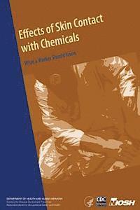 Centers for Disease Cont And Prevention, National Institute Fo Safety and Health - Effects of Skin Contact with Chemicals: What a Worker Should Know, Häftad. Tillgänglighet: Lägg i varukorg