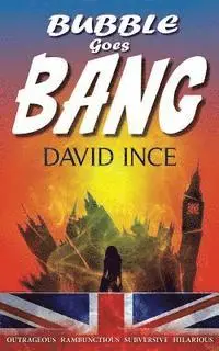 David Ince - Bubble Goes Bang, Häftad. Tillgänglighet: Lägg i varukorg
