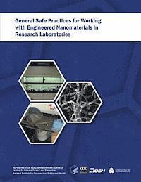 Centers for Disease Cont And Prevention, National Institute Fo Safety and Health - General Safe Practices for Working with Engineered Nanomaterials in Research Laboratories, Häftad. Tillgänglighet: Lägg i varukorg