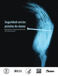 Centers for Disease Cont And Prevention, National Institute Fo Safety and Health - Seguridad con las pistolas de clavos: Guia para los contratistas del sector de la construccion, Häftad. Tillgänglighet: Lägg i varukorg