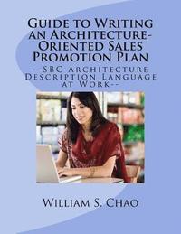 Guide to Writing an Architecture-Oriented Sales Promotion Plan: SBC Architecture Description Language at Work