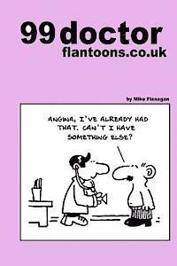 Mike Flanagan - 99 doctor flantoons.co.uk: 99 great and funny cartoons about doctors, Häftad. Tillgänglighet: Lägg i varukorg