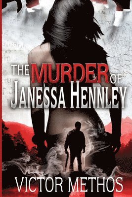 Victor Methos - The Murder of Janessa Hennley, Häftad. Tillgänglighet: Lägg i varukorg
