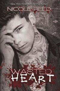 Nicole Reed - Wasted Heart, Häftad