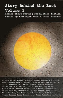 Nina Allan, Kristijan Meic - Story Behind the Book: Volume 1 (Essays on Writing Speculative Fiction), Häftad. Tillgänglighet: Lägg i varukorg