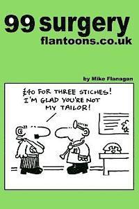 Mike Flanagan - 99 surgery flantoons.co.uk: 99 great and funny cartoons about surgeons, Häftad. Tillgänglighet: Lägg i varukorg