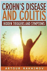 Artour Rakhimov - Crohn's Disease and Colitis: Hidden Triggers and Symptoms, Häftad