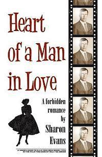 Sharon Evans - Heart of a Man in Love: A forbidden romance, Häftad