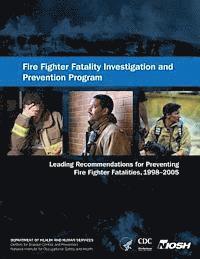 Centers for Disease Cont And Prevention, National Institute Fo Safety and Health - Fire Fighter Fatality Investigation and Prevention Program: Leading Recommendations for Preventing Fire Fighter Fatalities, 1998-2005, Häftad. Tillgänglighet: Lägg i varukorg