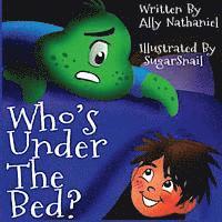 Ally Nathaniel - Who's Under The Bed?, Häftad. Tillgänglighet: Lägg i varukorg