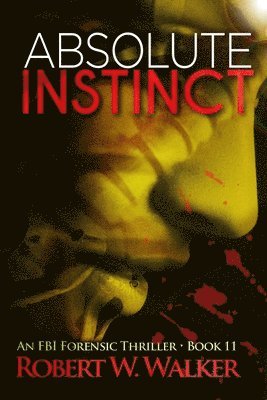 Robert W. Walker - Absolute Instinct, Häftad. Tillgänglighet: Lägg i varukorg
