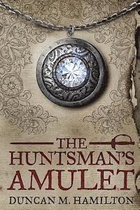 Duncan M. Hamilton - The Huntsman's Amulet, Häftad. Tillgänglighet: Lägg i varukorg