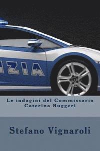 Stefano Vignaroli - Le indagini del Commissario Caterina RuggeriI, Häftad