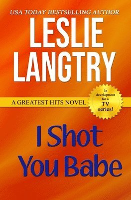 Leslie Langtry - I Shot You Babe, Häftad. Tillgänglighet: Lägg i varukorg