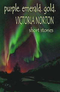 Victoria Norton - purple. emerald. gold., Häftad