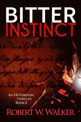 Robert W. Walker - Bitter Instinct, Häftad. Tillgänglighet: Lägg i varukorg