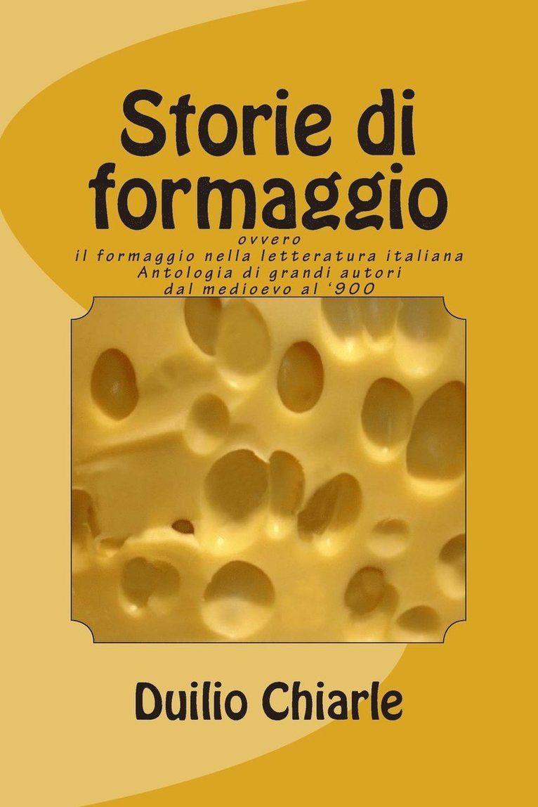 Duilio Chiarle - Storie di formaggio ovvero il formaggio nella letteratura italiana, Häftad