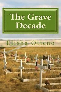Elisha Otieno - The Grave Decade: Silent Thunder, Häftad. Tillgänglighet: Lägg i varukorg