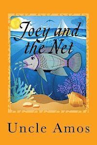 Uncle Amos - Joey and the Net: Adventure & Education series for ages 3-10, Häftad. Tillgänglighet: Lägg i varukorg