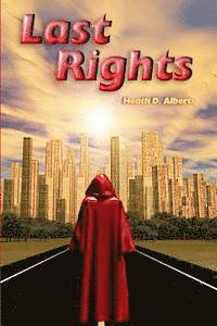 Heath D. Alberts - Last Rights, Häftad