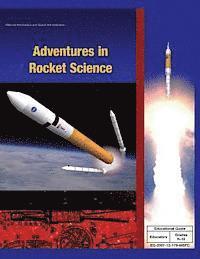 National Aeronautics and Administration - Adventures in Rocket Science, Häftad