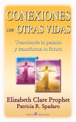 Patricia R. Spadaro, Elizabeth Clare Prophet - Conexiones con otras vidas: Karma y reencarnacion, Häftad. Tillgänglighet: Lägg i varukorg